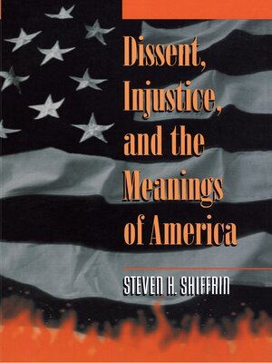 cover image of Dissent, Injustice, and the Meanings of America